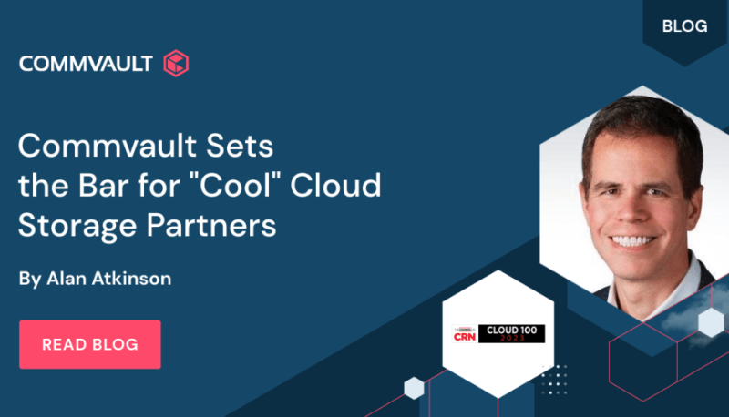 Commvault Sets the Bar for “Cool” Cloud Storage Partners