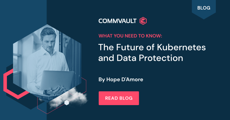 The Future of Kubernetes and Data Protection: What You Need to Know